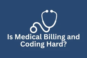 Is medical billing and coding hard